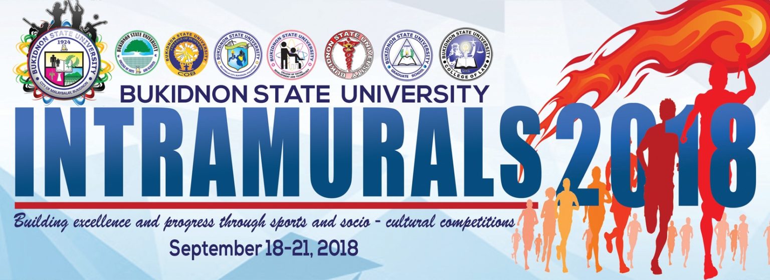 Buksu Intramurals 2018: ʺstrive For Excellence, Progressʺ - Bukidnon 