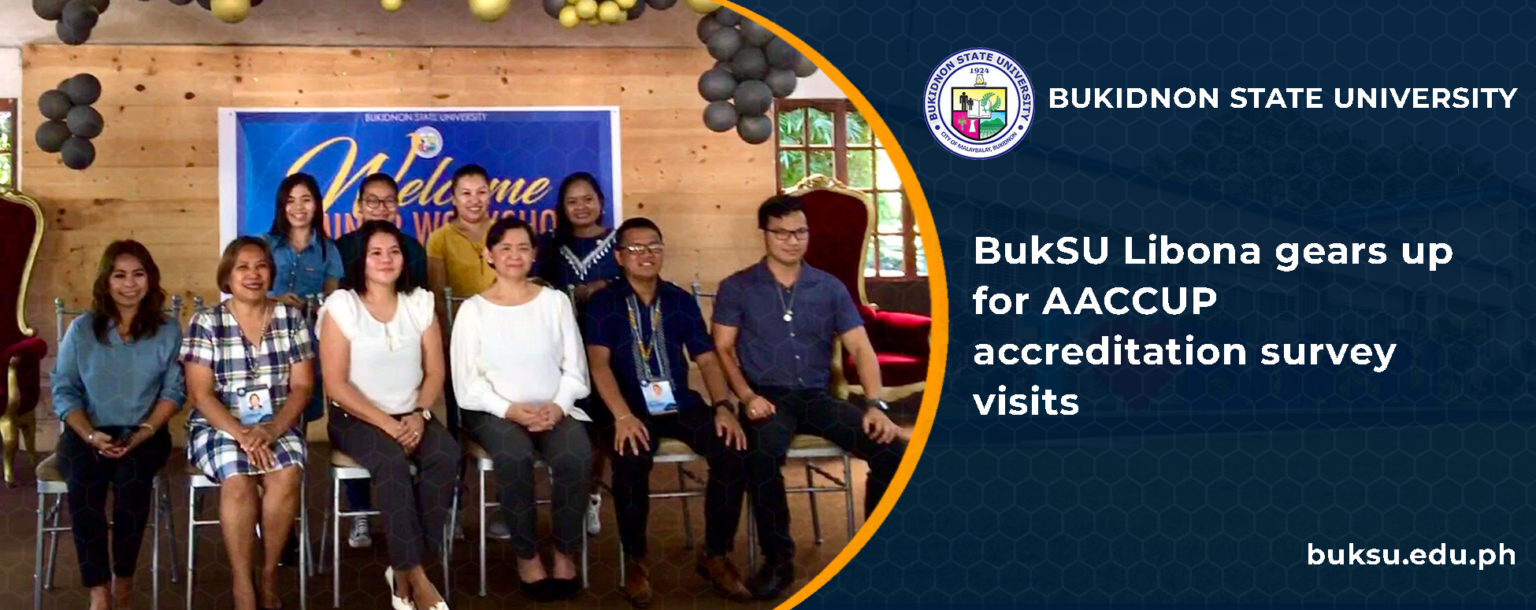 BukSU Libona Gears Up For AACCUP Accreditation Survey Visits - Bukidnon ...